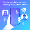 The Future Of Contactless Sharing Min