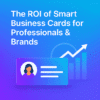 The Roi Of Smart Business Cards For Professionals Brands Min